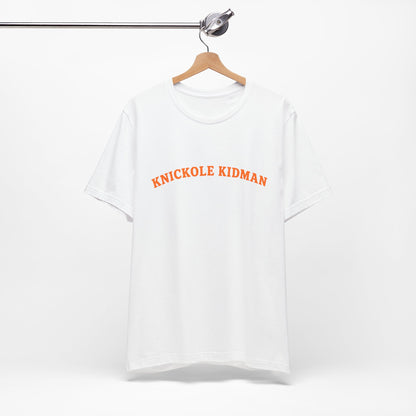 Knickole Kidman T-Shirt